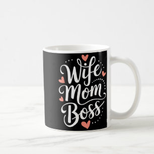 Wife mom boss funny mothers day  coffee mug