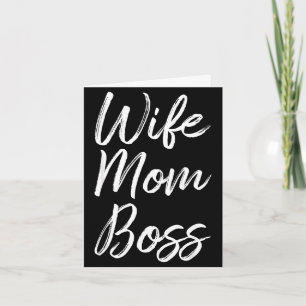 Wife mom boss lady funny mommy cute Wife mom boss Card