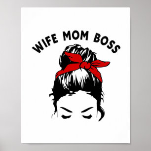 Wife Mom Boss Messy Bun Girl Graphic Art Poster