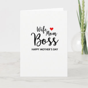 Wife Mom Boss Mothers Day Card