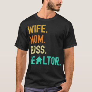 Wife Mom Boss Realtor Funny Real Estate Agent T-Shirt