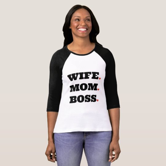 WIFE MOM BOSS T-Shirt