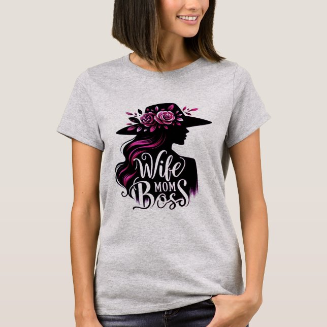 Wife Mom Boss T-Shirt (Front)