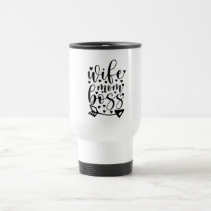 Wife Mom Boss Travel Mug