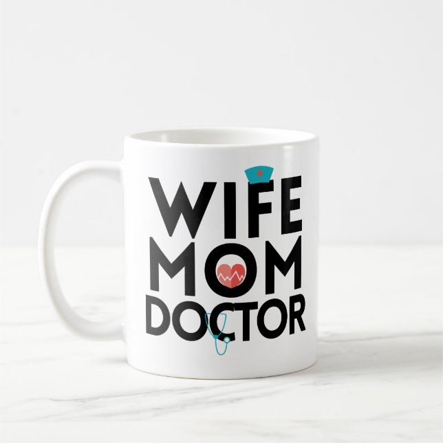 Wife Mom Doctor Doctorate Graduation Coffee Mug (Left)