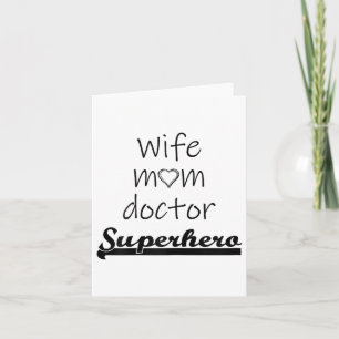 Wife Mom Doctor Superhero Outfit Cute Mothers Day  Card