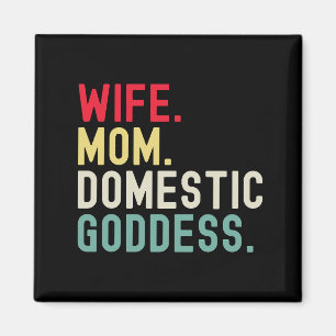 Wife Mom domestic goddess funny accurate retro Magnet