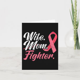 Wife Mom Fighter Breast Cancer For A Breast Cancer Card