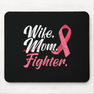 Wife Mom Fighter Breast Cancer For A Breast Cancer Mouse Pad