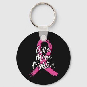 Wife Mom Fighter Breast Cancer Patient Pink Awaren Keychain