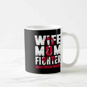 Wife Mom Fighter Marfan Syndrome Awareness Coffee Mug