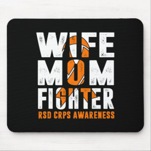 Wife Mom Fighter Rsd Crps Awareness  Mouse Pad