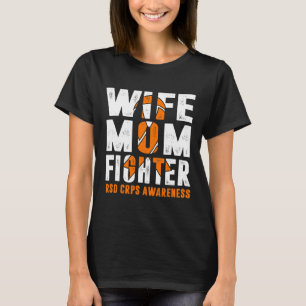 Wife Mom Fighter Rsd Crps Awareness T-Shirt