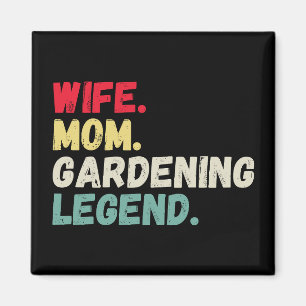 Wife Mom gardening legend retro funny plants Magnet