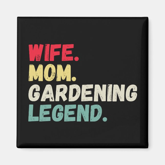 Wife Mom gardening legend retro funny plants Magnet (Front)