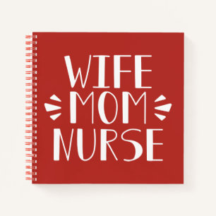 Wife Mom Nurse Graphic Notebook