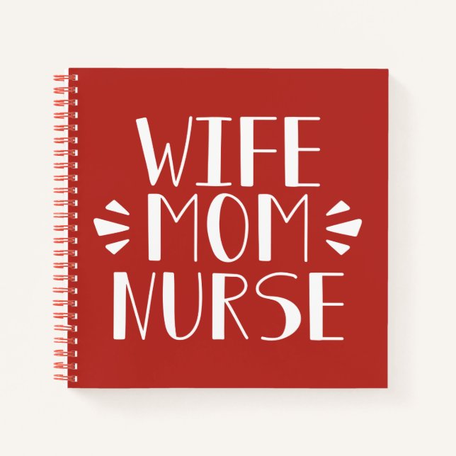 Wife Mom Nurse Graphic Notebook (Front)