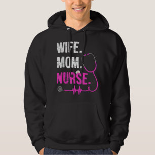 Wife Mom Nurse RN LPN Funny Nurses Nursing Mother  Hoodie