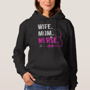 Wife Mom Nurse RN LPN Funny Nurses Nursing Mother  Hoodie
