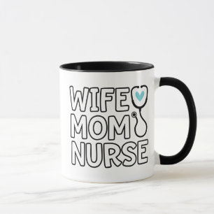 Wife Mom Nurse Stethoscope Heart Nurse Life Mug