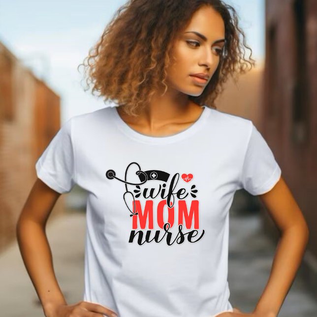 Wife, Mom, Nurse Stethoscope T-Shirt (Creator Uploaded)