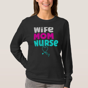 Wife Mom Nurse Womens Rn Lpn Mothers Day Nurse Wee T-Shirt