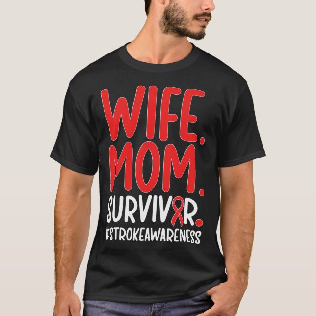 Wife Mom Stroke Survivor Stroke Awareness Stroke W T-Shirt (Front)