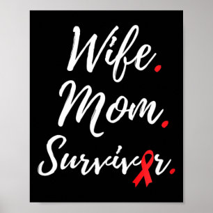 Wife Mom Survivor Blood Cancer Awareness  Poster