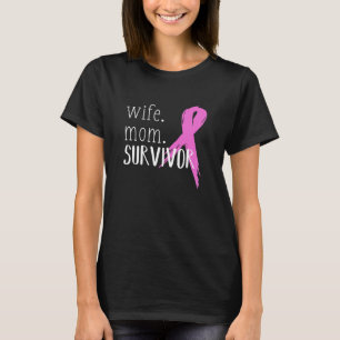 Wife Mom Survivor Design Gift For Breast Cancer T-Shirt