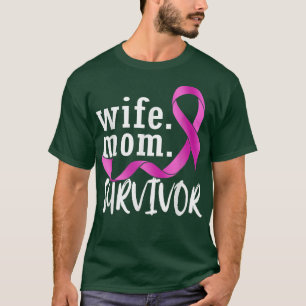 Wife Mom Survivor Pink Ribbon Breast Cancer Surviv T-Shirt
