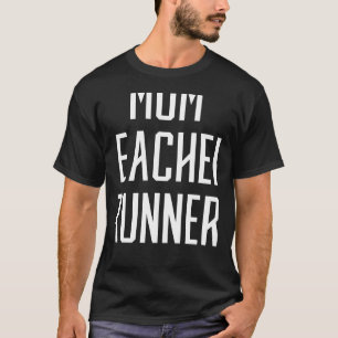 Wife Mom Teacher Runner Mommy Birthday Gift T-Shirt