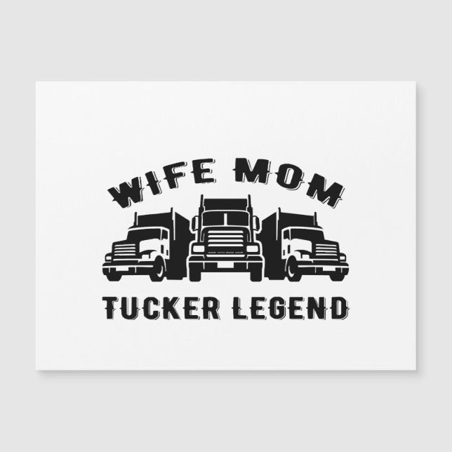 Wife Mom Trucker Legend Quotes (Front)