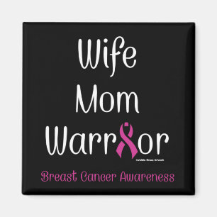 Wife Mom Warrior...Breast Cancer Magnet