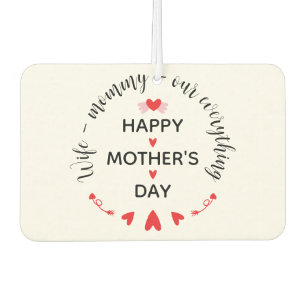 Wife Mommy Our Everything Cute Mother's day Sweet Air Freshener