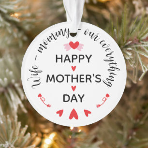 Wife Mommy Our Everything Cute Mother's day Sweet Ornament