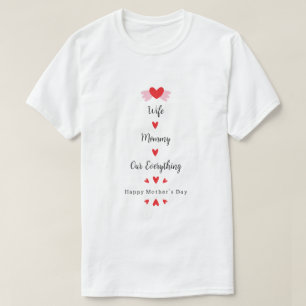 Wife Mommy Our Everything Cute Mother's day Sweet T-Shirt