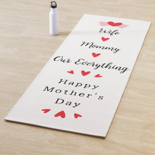 Wife Mommy Our Everything Cute Mother's day Sweet Yoga Mat