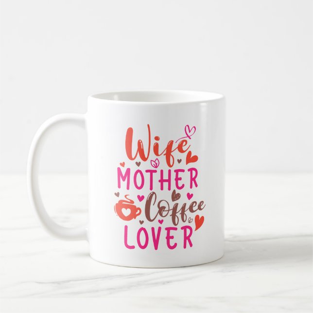 Wife Mother Coffee Lover Coffee Mug (Left)