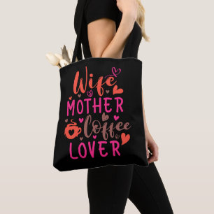 Wife Mother Coffee Lover Tote Bag
