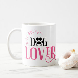 Wife Mother Dog Lover Puppy Mom Pup Gift Coffee Mug