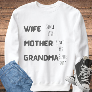 "Wife Mother Grandmother customize year Sweatshirt
