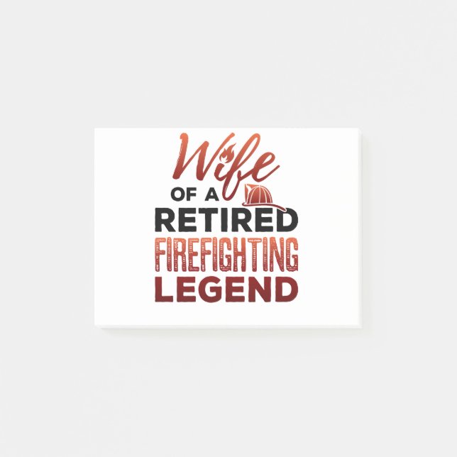 Wife of a Retired Firefighting Legend Post-it Notes (Front)
