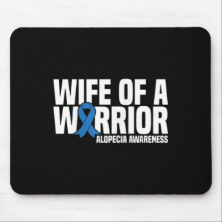 Wife of a Warrior Blue Ribbon Alopecia Awareness  Mouse Pad