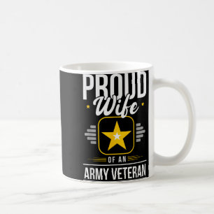 Wife Of Army Veteran Wife Proud Wife Of An Army Ve Coffee Mug