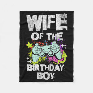 Wife Of The Birthday Boy Video Game Gamer  Fleece Blanket