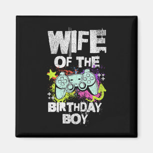 Wife Of The Birthday Boy Video Game Gamer Magnet