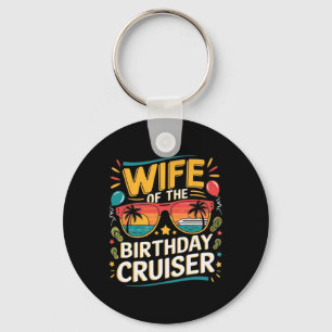 Wife Of The Birthday Cruiser 2025 Birthday Cruise Keychain