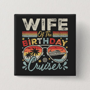 Wife of the Birthday Cruiser Vacation Square 2 Inch Square Button