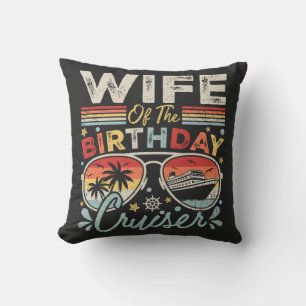 Wife of the Birthday Cruiser Vacation Throw Pillow