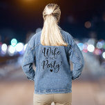 Wife Of The Party Bachelorette Party Denim Jacket<br><div class="desc">Cute denim jacket for the bride at her bachelorette party. The back features "Wife of the Party" in a chic script and a heart. A coordinating "The Party" jacket is available for the bachelorette group.</div>